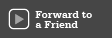 Forward to a Friend